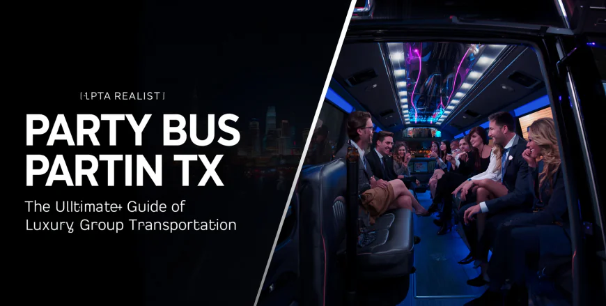 Party Bus Austin TX: The Ultimate Guide to Luxury Group Transportation