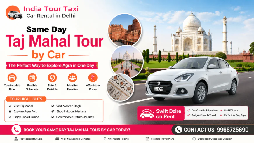 Same Day Taj Mahal Tour by Car - The Perfect Way to Explore Agra in One Day