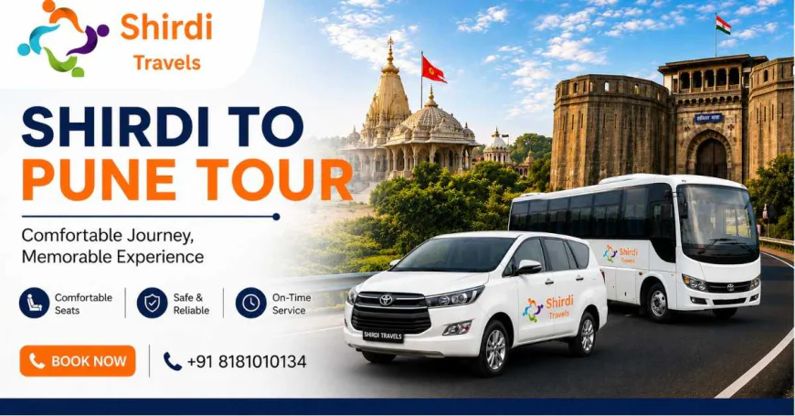 Shirdi to Pune Tour – A Complete Travel Guide for a Comfortable Journey