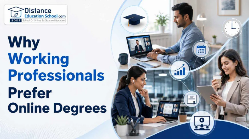 Why Working Professionals Prefer Online Degrees?