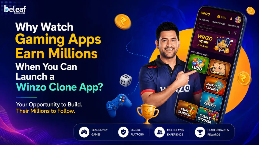 Why Watch Gaming Apps Earn Millions When You Can Launch a Winzo Clone App?