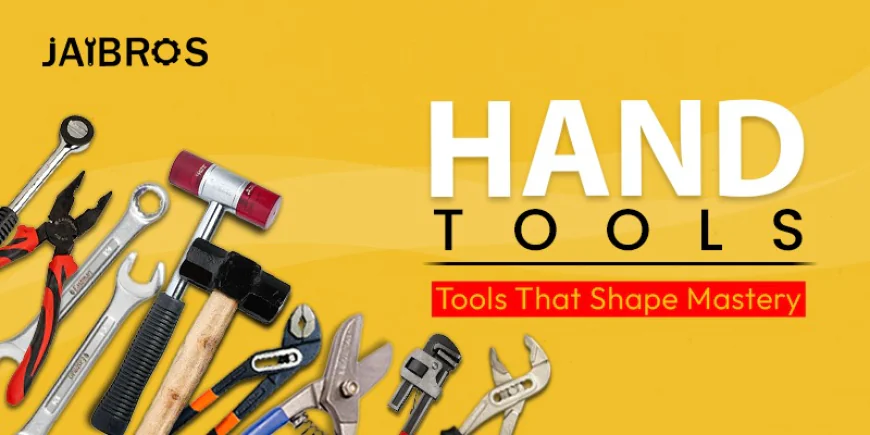 Best Practices for Hand Tool Maintenance and Safety