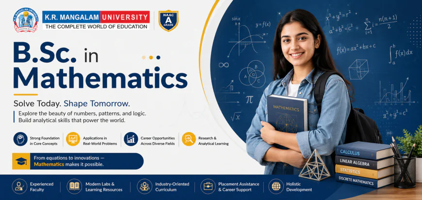 B.Sc. in Mathematics: Course Details, Scope, Eligibility, Career Opportunities & Admissions