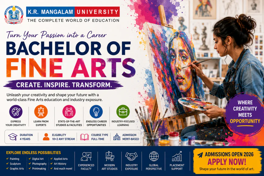 Bachelor of Fine Arts Course: Details, Eligibility, Scope, Career Opportunities & Admissions