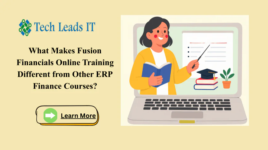 What Makes Fusion Financials Online Training Different from Other ERP Finance Courses?