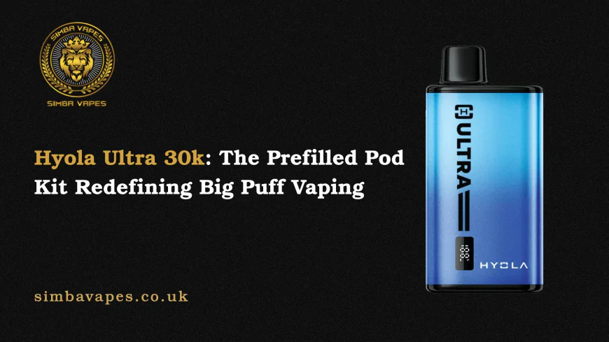 Hyola Ultra 30k: The Prefilled Pod Kit Redefining Big Puff Vaping