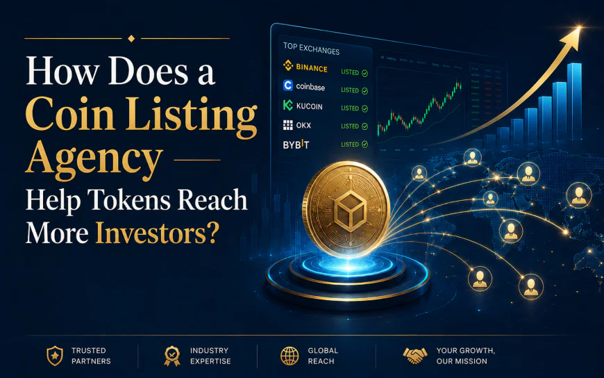 How Does a Coin Listing Agency Help Tokens Reach More Investors?