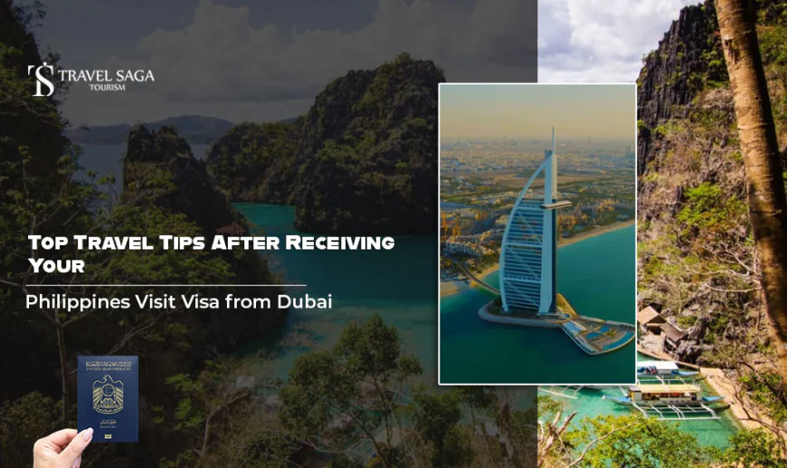 Top Travel Tips After Receiving Your Philippines Visit Visa from Dubai