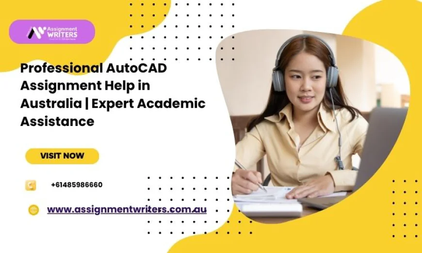 Professional AutoCAD Assignment Help in Australia | Expert Academic Assistance