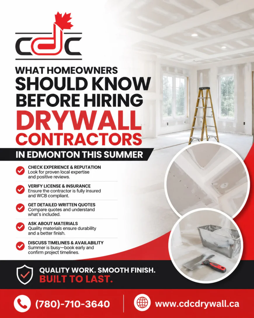 What Homeowners Should Know Before Hiring Drywall Contractors in Edmonton This Summer
