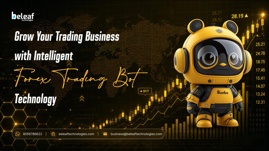 Grow Your Trading Business with Intelligent Forex Trading Bot Technology