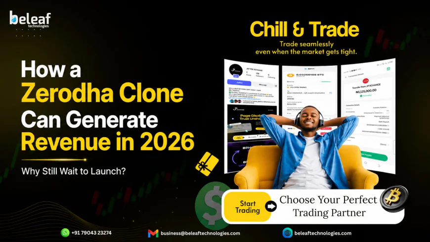 How a Zerodha Clone Can Generate Revenue in 2026—Why Wait to Launch?