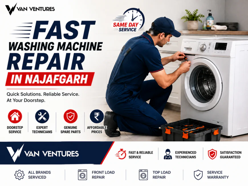 Fast Washing Machine Repair in Najafgarh | Van Ventures