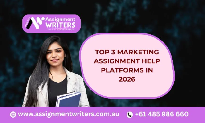 Top 3 Marketing Assignment Help Platforms in 2026