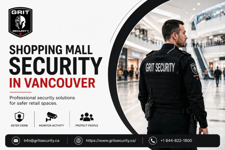Benefits of Shopping Mall Security in Vancouver