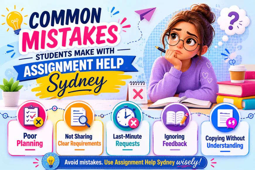 Common Mistakes Students Make With Assignment Help Sydney