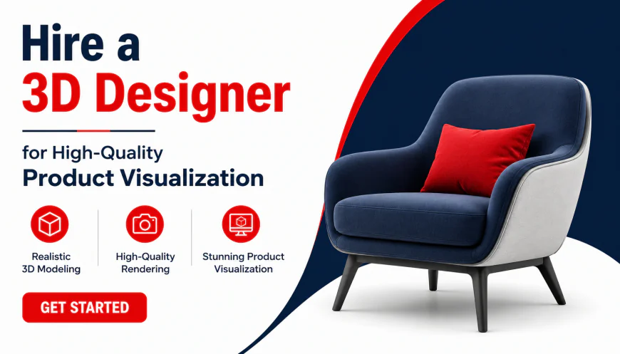 Hire a 3D Designer for High-Quality Product Visualization