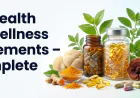 Best Health and Wellness Supplements - A Complete Guide