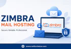 Zimbra Mail Hosting: A Secure and Scalable Email Solution for Modern Businesses