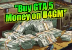 Fast, Safe GTA 5 Money at U4GM for the Ultimate GTA Online Experience