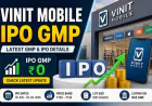Vinit Mobile IPO GMP: Latest GMP, Price, Review & Key Details