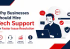 Why Businesses Should Hire Tech Support for Faster Issue Resolution