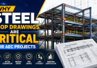 Why Steel Shop Drawings Are Critical for AEC Projects