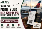 Should You Print Your Delta Boarding Pass Before Your Flight?