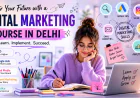 Digital Marketing Course in Delhi: Build Job-Ready Skills with Digi Uprise