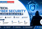 Top B.Tech. Cyber Security Colleges in Delhi NCR (2026)