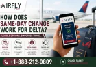 How Does Same-Day Change Work for Delta?