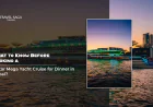 What to Know Before Booking a 5-Star Mega Yacht Cruise for Dinner in Dubai