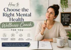 How to Choose the Right Mental Health Wellness Coach for You