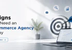 5 Signs You Need an Ecommerce Agency Today