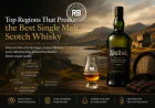 Top Regions That Produce the Best Single Malt Scotch Whisky