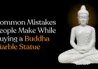 Common Mistakes People Make While Buying a Buddha Marble Statue