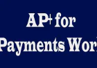 Why AP+ for Payments Work Is Becoming a Blueprint for Regulated AI Adoption
