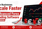 How Businesses Scale Faster with Advanced Forex Trading Software in 2026