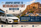 Jodhpur Airport to Mehrangarh Fort Taxi Guide