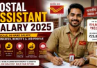 Postal Assistant Salary: Pay Scale, Benefits, Job Profile & Career Growth (2026 Guide)
