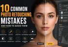 10 Common Photo Retouching Mistakes and How to Avoid Them