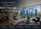 Live Comfortably in Elegant West Village Condos
