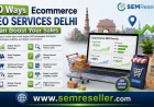 10 Ways Ecommerce SEO Services Delhi Can Boost Your Sales
