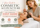 The Complete Cost Guide to Cosmetic Acupuncture in San Francisco: Is It Worth the Investment?