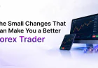 The Small Changes That Can Make You a Better Forex Trader
