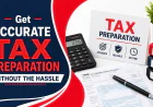 Get Accurate Tax Preparation Without the Hassle