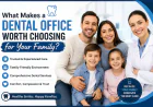What Makes a Dental Office Worth Choosing for Your Family?
