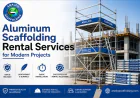 Aluminum Scaffolding Rental Services for Modern Projects