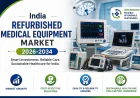 India Refurbished Medical Equipment Market Forecast 2026–2034: Size, Industry Trends and Dynamics