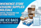 Why Convenience Store Packaging Supplies Wholesale is Key to Store Profits